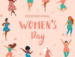 Hari Perempuan Sedunia, Simak Sejarah Hingga Perayaannya