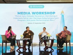 Media Workshop BPJS Kesehatan, Potret Satu Dekade Program JKN dan Tantangan Pemerintahan Baru